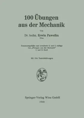 Pawelka | 100 Übungen aus der Mechanik | Buch | 978-3-662-35896-2 | www.sack.de