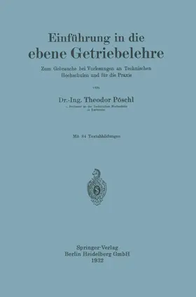 Pöschl | Einführung in die ebene Getriebelehre | Buch | 978-3-662-35985-3 | www.sack.de