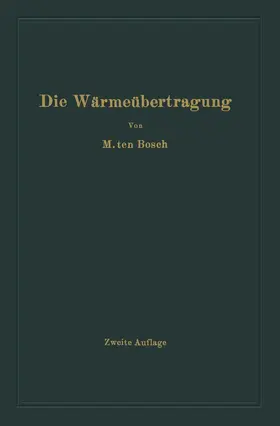 Ten Bosch | Die Wärmeübertragung | Buch | 978-3-662-36005-7 | www.sack.de