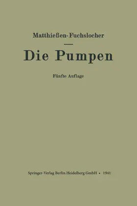 Matthießen / Fuchslocher |  Die Pumpen | Buch |  Sack Fachmedien