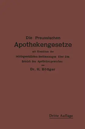 Boettger | Die Preußischen Apothekengesetze | Buch | 978-3-662-36038-5 | www.sack.de