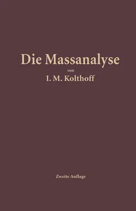 Kolthoff / Menzel | Die Massanalyse | Medienkombination | 978-3-662-36053-8 | www.sack.de