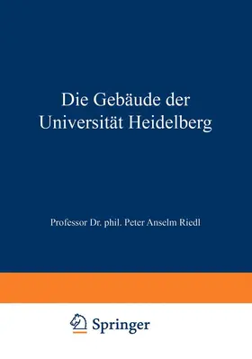 Riedl |  Die Gebäude der Universität Heidelberg | Buch |  Sack Fachmedien