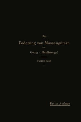 von Hanffstengel | Die Förderung von Massengütern | Buch | 978-3-662-36104-7 | sack.de