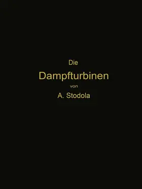 Stodola |  Die Dampfturbinen | Buch |  Sack Fachmedien