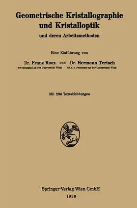 Tertsch / Raaz |  Geometrische Kristallographie und Kristalloptik und deren Arbeitsmethoden | Buch |  Sack Fachmedien