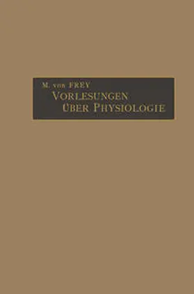 von Frey |  Vorlesungen über Physiologie | eBook | Sack Fachmedien