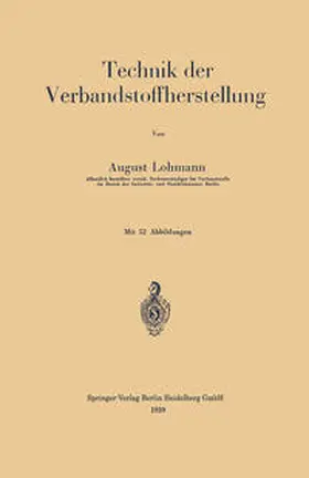 Lohmann |  Technik der Verbandstoffherstellung | eBook | Sack Fachmedien