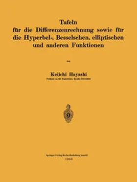 Hayashi |  Tafeln für die Differenzenrechnung sowie für die Hyperbel-, Besselschen, elliptischen und anderen Funktionen | eBook | Sack Fachmedien