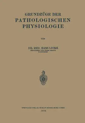Lucke |  Grundzüge der Pathologischen Physiologie | eBook | Sack Fachmedien
