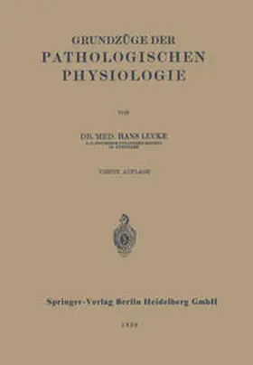 Lucke |  Grundzüge der Pathologischen Physiologie | eBook | Sack Fachmedien