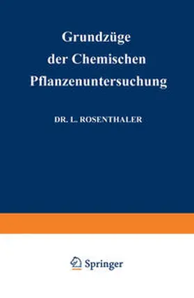 Rosenthaler |  Grundzüge der Chemischen Pflanzenuntersuchung | eBook | Sack Fachmedien