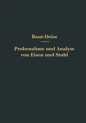 Bauer / Deiß |  Probenahme und Analyse von Eisen und Stahl | eBook | Sack Fachmedien