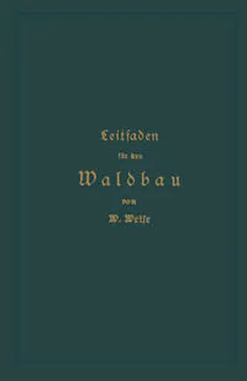 Weise |  Leitfaden für den Waldbau | eBook | Sack Fachmedien