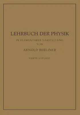 Berliner |  Lehrbuch der Physik in elementarer Darstellung | eBook | Sack Fachmedien