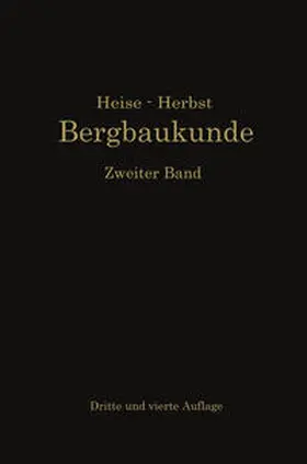 Fritzsche / Heise / Herbst |  Lehrbuch der Bergbaukunde | eBook | Sack Fachmedien