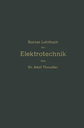Thomälen |  Kurzes Lehrbuch der Elektrotechnik | eBook | Sack Fachmedien