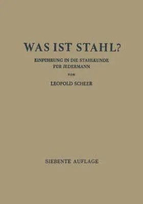 Scheer |  Was ist Stahl? | eBook | Sack Fachmedien