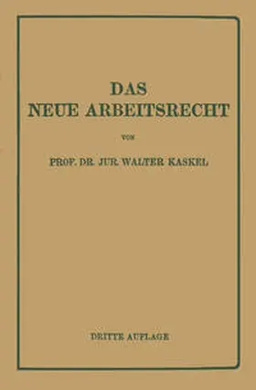 Kaskel |  Das Neue Arbeitsrecht | eBook | Sack Fachmedien