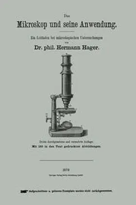Hager |  Das Mikroskop und seine Anwendung | eBook | Sack Fachmedien