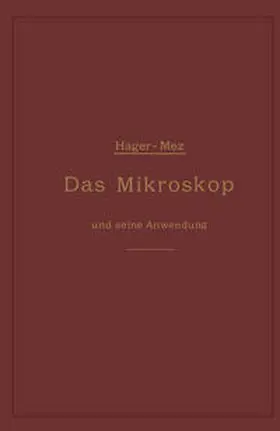 Hager / Mez |  Das Mikroskop und seine Anwendung | eBook | Sack Fachmedien