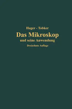 Hager / Tobler |  Das Mikroskop und seine Anwendung | eBook | Sack Fachmedien
