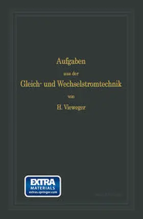 Vieweger |  Aufgaben und Lösungen aus der Gleich- und Wechselstromtechnik | eBook | Sack Fachmedien