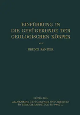 Sander |  Einführung in die Gefügekunde der Geologischen Körper | eBook | Sack Fachmedien