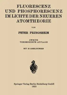 Pringsheim |  Fluorescenz und Phosphorescenz im Lichte der Neueren Atomtheorie | eBook | Sack Fachmedien