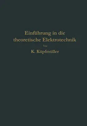 Küpfmüller |  Einführung in die theoretische Elektrotechnik | eBook | Sack Fachmedien