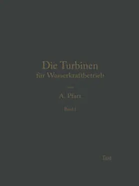 Pfarr |  Die Turbinen für Wasserkraftbetrieb | eBook | Sack Fachmedien