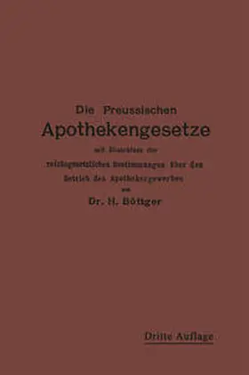 Boettger |  Die Preußischen Apothekengesetze | eBook | Sack Fachmedien