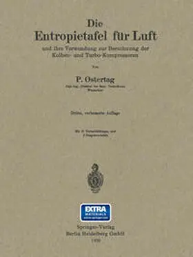 Ostertag |  Die Entropietafel für Luft und ihre Verwendung zur Berechnung der Kolben- und Turbo-Kompressoren | eBook | Sack Fachmedien