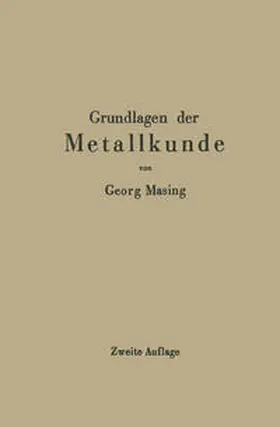 Masing |  Grundlagen der Metallkunde in anschaulicher Darstellung | eBook | Sack Fachmedien