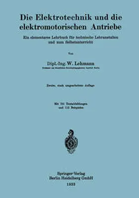 Lehmann |  Die Elektrotechnik und die elektromotorischen Antriebe | eBook | Sack Fachmedien