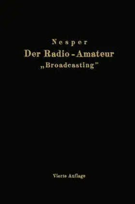 Nesper |  Der Radio-Amateur „Broadcasting“ | eBook | Sack Fachmedien