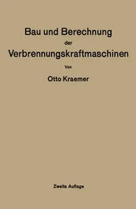Kraemer |  Bau und Berechnung der Verbrennungskraftmaschinen | eBook | Sack Fachmedien