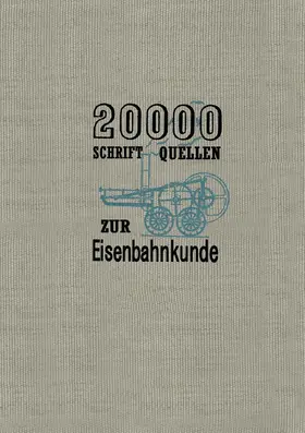 Ewald | 20000 Schriftquellen zur Eisenbahnkunde | Buch | 978-3-662-37059-9 | www.sack.de