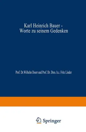 Bauer / Linder / Doerr |  Karl Heinrich Bauer, Worte zu Seinem Gedenken | Buch |  Sack Fachmedien
