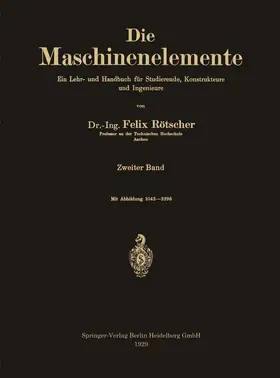 Rötscher | Die Maschinenelemente | Buch | 978-3-662-37225-8 | www.sack.de