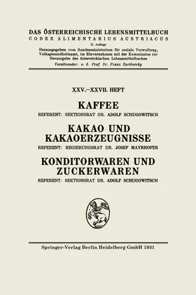 Schugowitsch / Mayrhofer / Österreich |  Kaffee: Kakao und Kakaoerzeugnisse: Konditorwaren und Zuckerwaren | Buch |  Sack Fachmedien