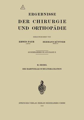 Seidel | Die habituelle Schulterluxation | Buch | 978-3-662-37264-7 | sack.de