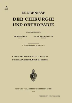 Landois / Burckhardt |  Die Brustverletzungen im Kriege | Buch |  Sack Fachmedien