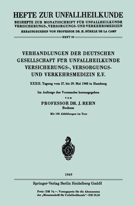 Rehn |  Verhandlungen der Deutschen Gesellschaft für Unfallheilkunde Versicherungs-, Versorgungs- und Verkehrsmedizin E.V. | Buch |  Sack Fachmedien