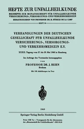 Rehn |  Verhandlungen der Deutschen Gesellschaft für Unfallheilkunde Versicherungs-, Versorgungs- und Verkehrsmedizin E.V. | Buch |  Sack Fachmedien