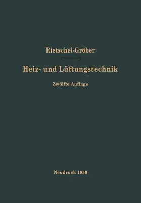 Rietschel / Bradtke / Groeber |  H. Rietschels Lehrbuch der Heiz- und Lüftungstechnik | Buch |  Sack Fachmedien