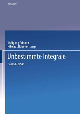 Hofreiter / Gröbner | Unbestimmte Integrale | Buch | 978-3-662-37462-7 | sack.de