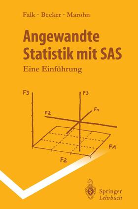 Becker / Marohn / Falk | Angewandte Statistik mit SAS | Buch | 978-3-662-37655-3 | sack.de