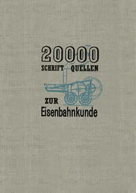 Ewald |  20000 Schriftquellen zur Eisenbahnkunde | eBook | Sack Fachmedien