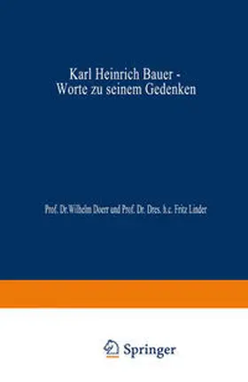 Bauer / Doerr / Linder |  Karl Heinrich Bauer, Worte zu Seinem Gedenken | eBook | Sack Fachmedien